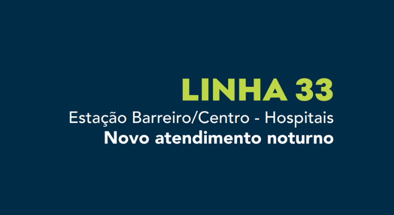 Suplementar 33 com atendimento noturno para a região do Barreiro